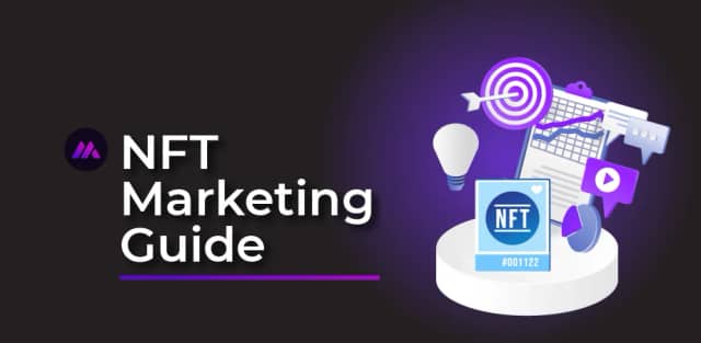 NFT Marketing Guide: All You Need to Know