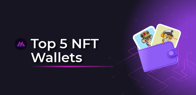 Top 5 NFT-portefeuilles om uw digitale activa te beveiligen