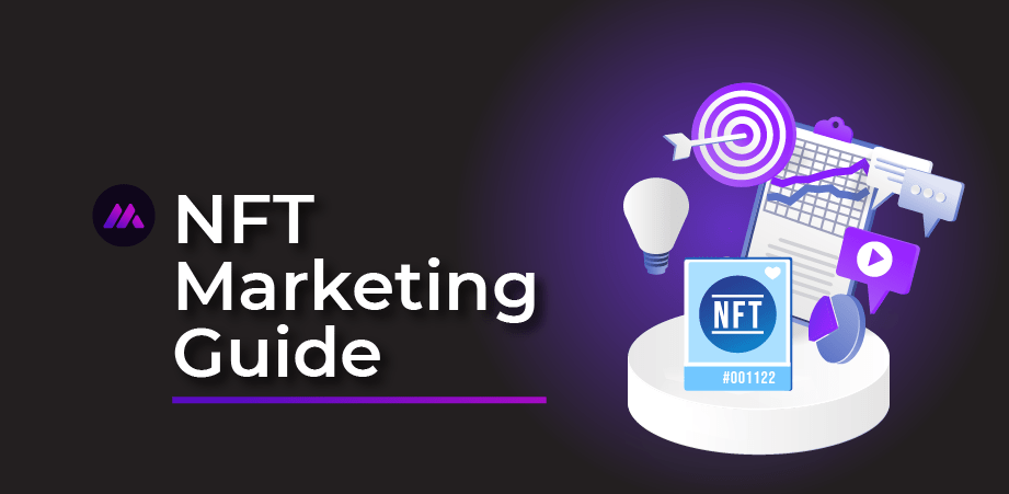 NFT Marketing Guide: All You Need to Know About Marketing Your NFTs!