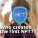 who-created-first-nft